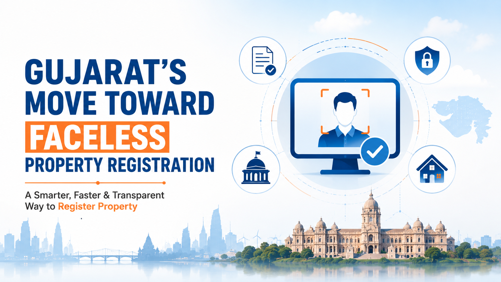 Gujarat’s Move Toward Faceless Property Registration: What Homebuyers and Investors Need to Know 2026