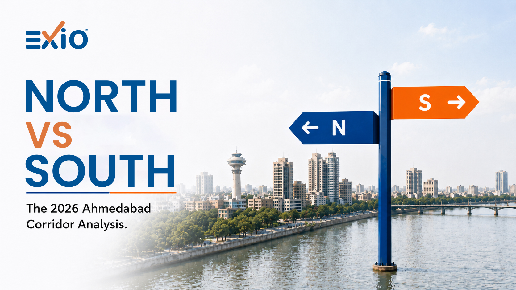 Why North & South Ahmedabad Are Rising: A Corridor Analysis by EXIO
