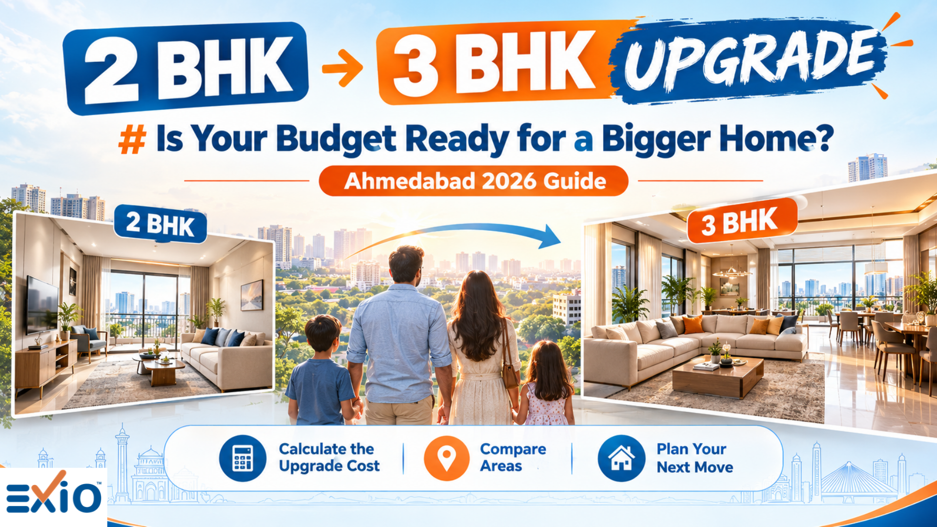 Upgrading from 2 BHK to 3 BHK in Ahmedabad: How to Make the Maths Work (2026 Guide)